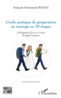 Image for Guide pratique de preparation au mariage en 10 etapes: A la lumiere d&#39;Amoris Laetitia du pape Francois