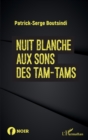 Image for Nuit Blanche Aux Sons Des Tam-Tams