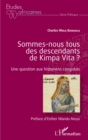 Image for Sommes-Nous Tous Des Descendants De Kimpa Vita ? Une Question Aux Historiens Congolais