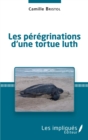 Image for Les Peregrinations D&#39;une Tortue Luth