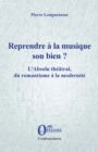 Image for Reprendre a la musique son bien ?: L&#39;Absolu theatral, du romantisme a la modernite