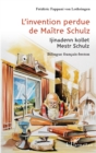 Image for L&#39;invention Perdue De Maitre Schulz: Ijinadenn Kollet Mestr Schulz - Bilingue Francais-Breton