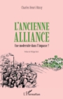 Image for L&#39;ancienne alliance: Une modernite dans l&#39;impasse ?