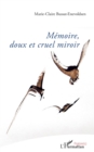 Image for Memoire, doux et cruel miroir