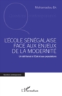 Image for L&#39;ecole Senegalaise Face Aux Enjeux De La Modernite: Un Defi Lance a l&#39;Etat Et Aux Populations