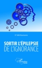 Image for Sortir l&#39;epilepsie de l&#39;ignorance