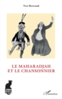 Image for Le maharadjah et le chansonnier
