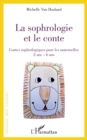 Image for La sophrologie et le conte: Contes sophrologiques pour les maternelles - 2 ans - 6 ans