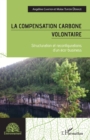Image for La compensation carbone volontaire: Structuration et reconfigurations d&#39;un eco-business