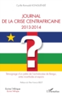 Image for Journal de la crise centrafricaine 2013-2014: Temoignage d&#39;un pretre de l&#39;archidiocese de Bangui, entre incertitudes et espoirs