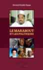 Image for Le Marabout et les politiques