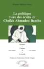 Image for La politique tiree des ecrits de Cheikh Ahmadou Bamba