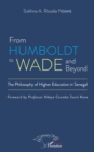 Image for From Humboldt to Wade and beyond: The philosophy of higher education in Senegal
