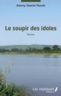 Image for Le soupir des idoles. Roman