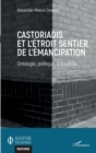 Image for Castoriadis et l&#39;&#39;étroit sentier de l&#39;&#39;émancipation: Ontologie, politique, autonomie