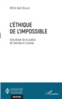 Image for L&#39;&#39;éthique de l&#39;&#39;impossible: Une etude de la justice de Derrida et Levinas