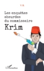 Image for Les enquêtes absurdes du commissaire Krim