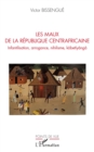 Image for Les maux de La République Centrafricaine: Infantilisation, arrogance, nihilisme, kobetiyanga