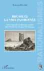 Image for Rousseau, la voix passionnée: Force expressive et affections sociales dans l&#39;Essai sur l&#39;origine des langues