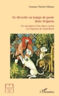 Image for Se divertir en temps de peste dans Avignon: Les Aventures d&#39;un chien errant - La Chanson de Saint-Roch