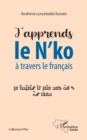 Image for J&#39;&#39;apprends le N&#39;&#39;ko à travers le français