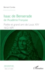 Image for Isaac de Benserade: de l&#39;Academie Francaise - Poete et grand ami de Louis XIV (1612-1691)