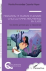 Image for Migration et culture culinaire chez les femmes péruviennes en Suisse: Une identite qui mijote pour se (re) construire