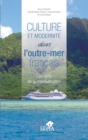 Image for Culture et modernite dans l&#39;outre-mer francais: Les defis de la mondialisation