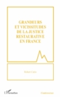 Image for Grandeurs et vicissitudes de la justice restaurative en France