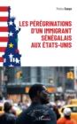 Image for Les peregrinations d&#39;un immigrant senegalais aux Etats-Unis