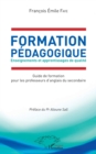 Image for Formation Pedagogique. Enseignements et apprentissages de qualite: Guide de formation pour les professeurs d&#39;anglais du secondaire