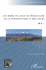 Image for Les noms de lieux du Roussillon: De la protohistoire a nos jours