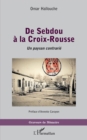 Image for De Sebdou a la Croix-Rousse: Un paysan contrarie