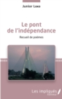 Image for Le pont de l&#39;independance. Recueil de poemes