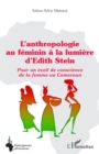 Image for L&#39;anthropologie au feminin a la lumiere d&#39;Edith Stein: Pour un eveil de conscience de la femme au Cameroun
