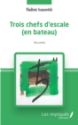 Image for Trois chefs d&#39;escale (en bateau): Nouvelles