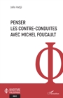 Image for Penser les contre-conduites avec Michel Foucault
