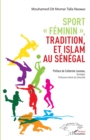 Image for Sport &amp;quote;feminin&amp;quote;, tradition et islam au Senegal
