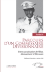 Image for Parcours d&#39;un Commissaire Divisionnaire: Entre sacralisation de l&#39;Etat, devouement et blessures