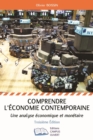 Image for Comprendre l&#39;economie contemporaine: Une analyse economique et monetaire - Troisieme edition
