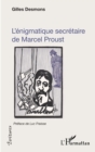Image for L&#39;enigmatique secretaire de Marcel Proust