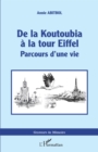 Image for De la Koutoubia a la Tour Eiffel: Parcours d&#39;une vie