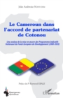 Image for Le Cameroun dans l&#39;accord de partenariat de Cotonou: Une analyse de la mise en  uvre des Programmes Indicatifs Nationaux du Fonds Europeen de Developpement (2000-2020)