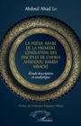 Image for La poesie arabe de la premiere generation des disciples de Cheikh Ahmadou Bamba Mbacke: Etude descriptive et analytique