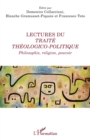 Image for Lectures du Traite theologico-politique: Philosophie, religion, pouvoir
