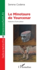 Image for Le Minotaure de Yourcenar: Histoire d&#39;une piece