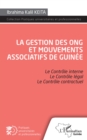 Image for La gestion des ONG et mouvements associatifs de Guinee: Le Controle interne Le Controle legal Le Controle contractuel