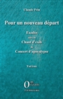 Image for Pour un nouveau depart: Exodos suivi de Chant d&#39;exils de Concert d&#39;apocalypse - Theatre