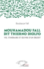 Image for Mouhamadou Fall dit Thierno Diolfo: Vie, itineraire et oeuvre d&#39;un erudit
