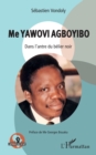Image for Me Yawovi Agboyibo: Dans l&#39;antre du belier noir